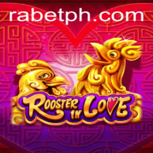 RoosterInLove: Unveiling the Game of Romance and Strategy Amidst the Excitement of Rabet