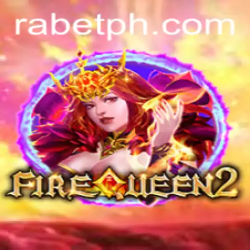 Unveiling FireQueen2: An In-depth Look at the Game and Its Integration with Rabet